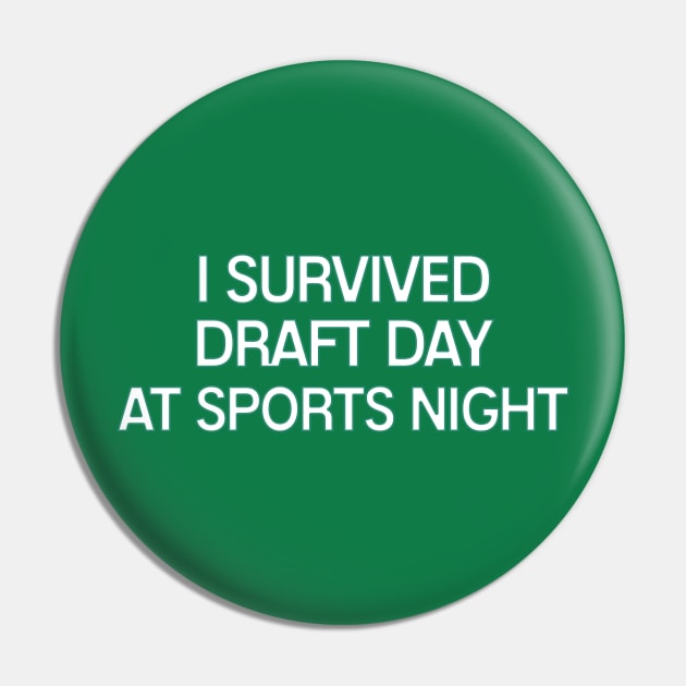 Sports Night - I survived T-shirt Pin by baranskini