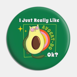 I Just Really Like Avocat-do Ok?- Avocado And Cats Lover Gift. Pin