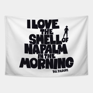 I love the Smell of Napalm in the Morning - Apocalypse Now Tapestry