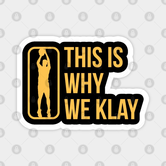 This Is Why We Klay 2 Magnet by teeleoshirts