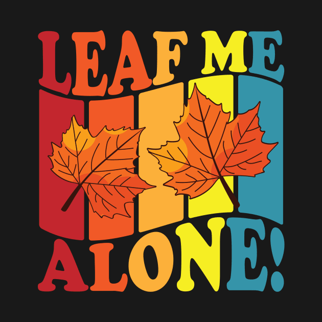 Leaf Me Alone by LimeGreen