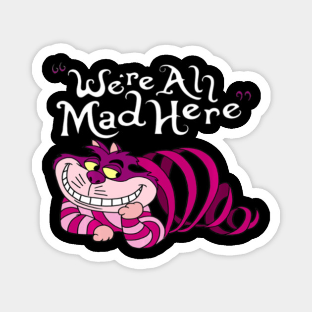 Cheshire Cat We Re All Mad Here Cat Hoodie Cheshire Cat Were All