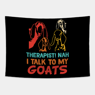Therapist! Nah I Talk To My Goats Tapestry