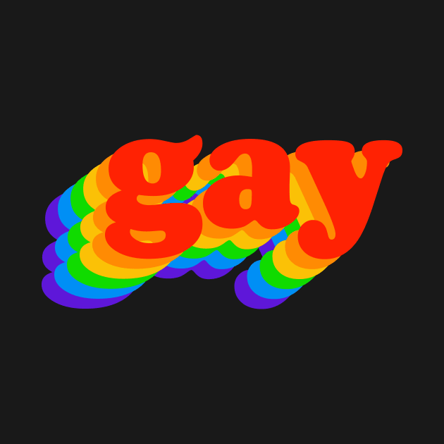 Gay Rainbow - Typographic LGBT Pride by LGBT