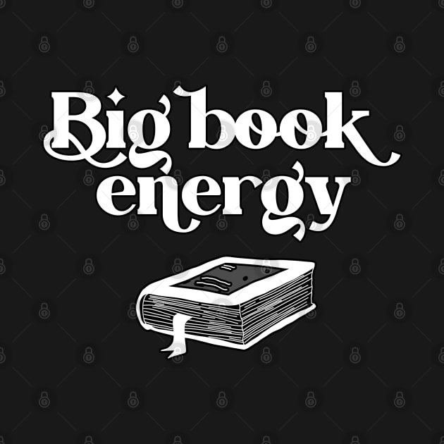 Big Book Energy by TheBadNewsB