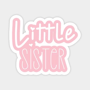 Little sister fun positive design Magnet