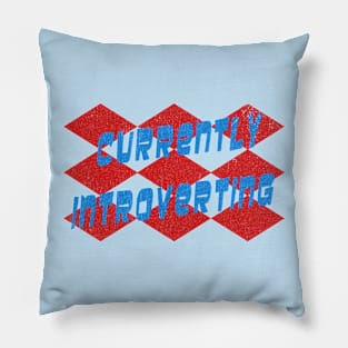 Introverts Gonna Ignore You Pillow