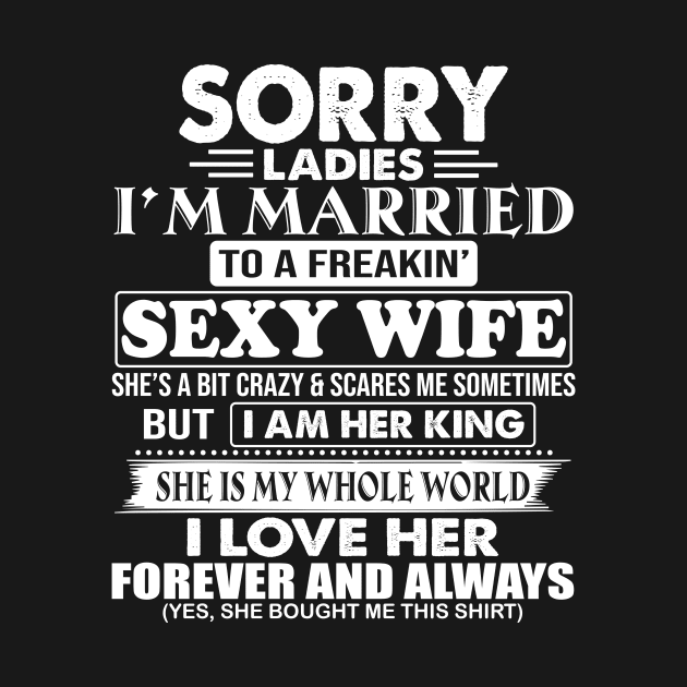 Sorry Ladies I'm Married To A Freaking Sexy Wife by Jenna Lyannion