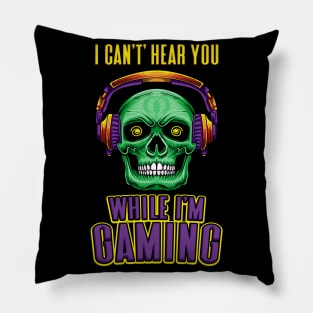 Gamer Skull Headset I Don't Hear You Gaming Pillow