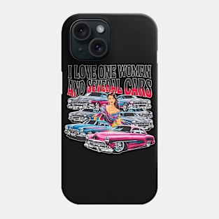 I love one woman and several cars relationship statement tee three Phone Case