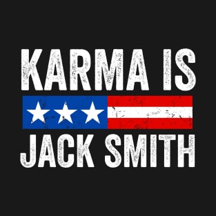 Karma is Jack Smith T-Shirt