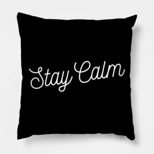 Stay Calm minimalist Pillow