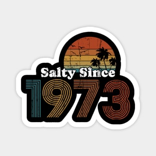 Salty Since 1973 Magnet