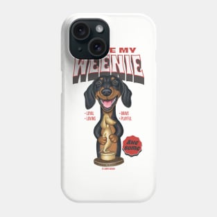 Cute Doxie Dog with a Dachshund award on I Love my Weenie Dog Phone Case