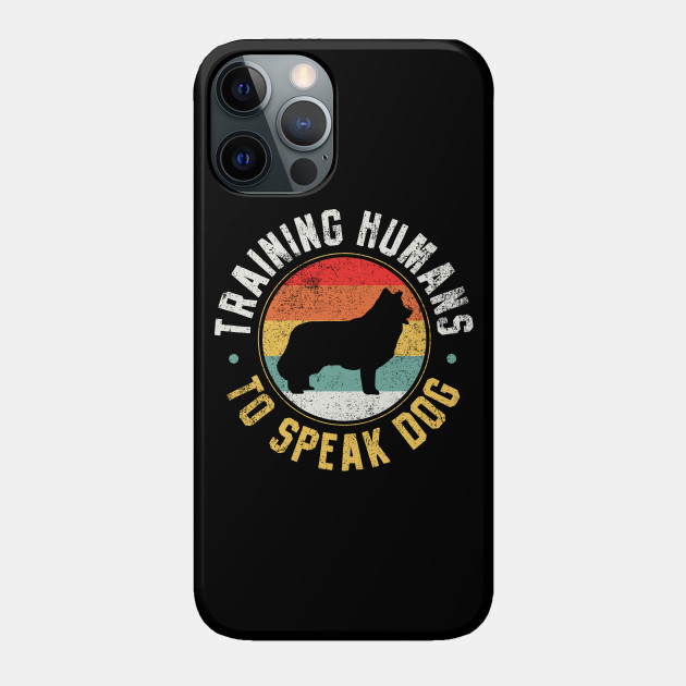 Dog Trainer Dog Training - Dog - Phone Case