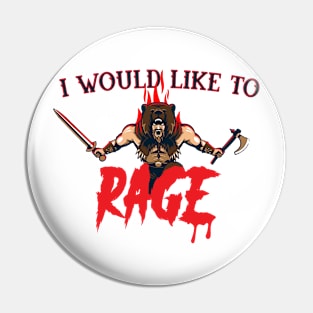 I would like to RAGE Pin