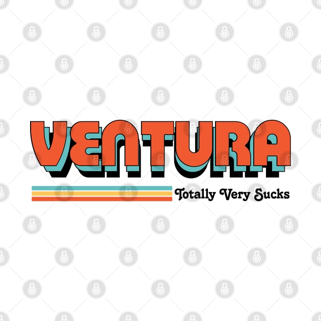 Ventura - Totally Very Sucks by Vansa Design