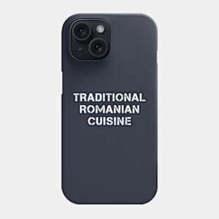 Traditional Romanian Cuisine Phone Case