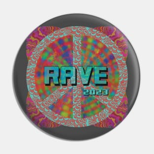 Rave 2023 text on Peace Sign Pin