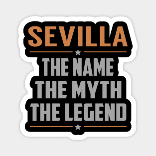 SEVILLA The Name The Myth The Legend Magnet