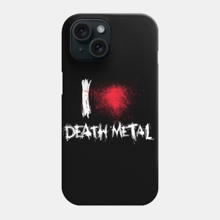 I Love Death Metal Phone Case