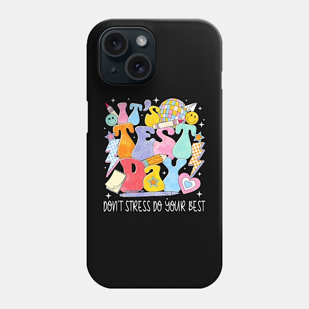 It's Star Day Don't Stress Do Your Best Teacher Testing Day Phone Case by Fresherth Studio