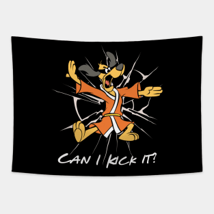 Hong Kong Phooey, Can I Kick it? Tapestry