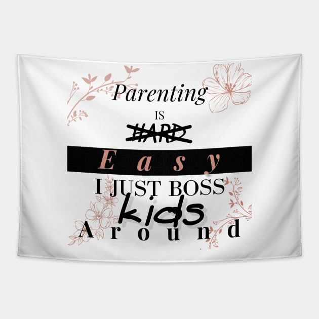 Parenting is Easy Tapestry by MammaSaid