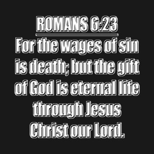 Romans 6:23 Bible Verse KJV Text T-Shirt