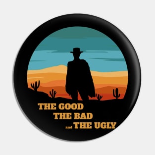 The Good The Bad and The Ugly Pin