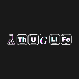 Thug Life (Dark) T-Shirt