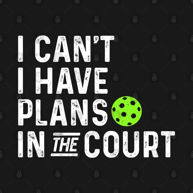 funny pickleball I can't I have plans in the court. by Pharmacy Tech Gifts