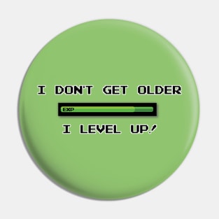 I don't get older Pin