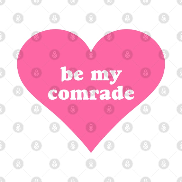 Be My Comrade by Football from the Left