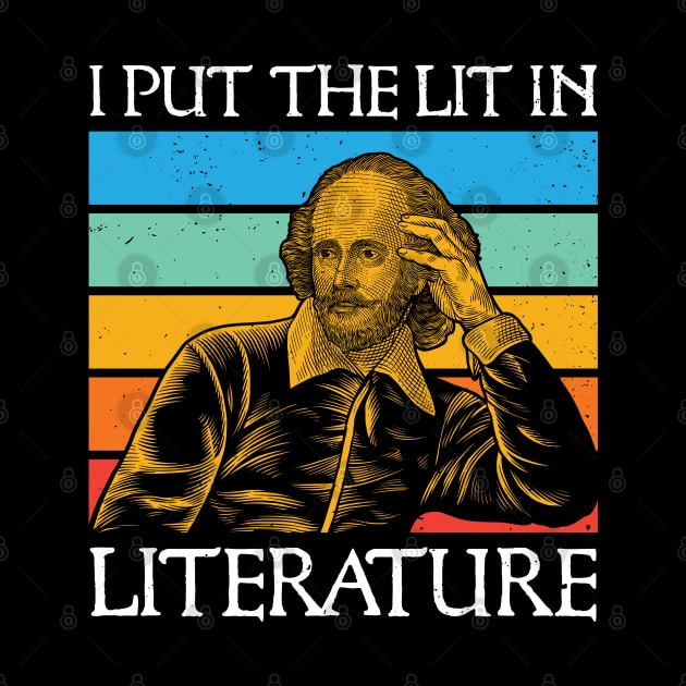 I Put The Lit In Literature Classical Writers Pun Lovers by YouareweirdIlikeyou