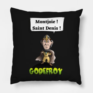 Montjoie! St Denis ! Pillow