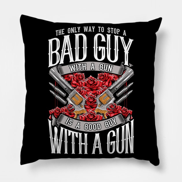 2nd Amendment Gun Rights Stop A Bad Guy With Gun Good Guy With A Gun Pillow by E