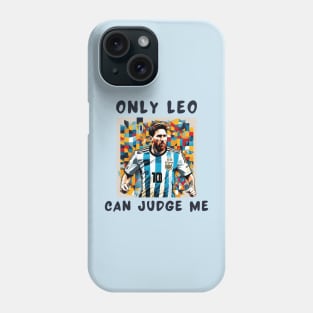 Only leo can judge me Phone Case