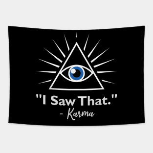 I saw that karma Tapestry