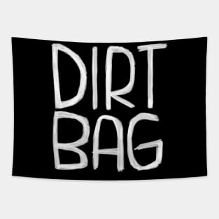 Dirt Bag. Dirtbag typography Tapestry