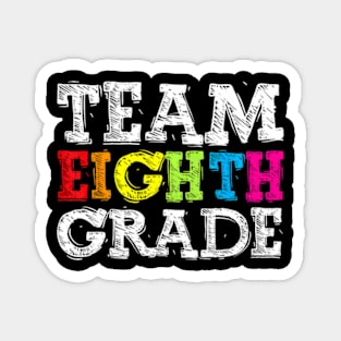 Team Eighth Grade Back To School 1St Day Teacher Kid Magnet