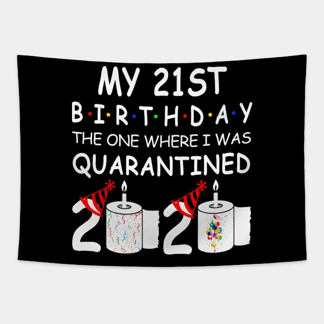 My 21st Birthday The One Where I Was Quarantined 2020 Tapestry by Rinte