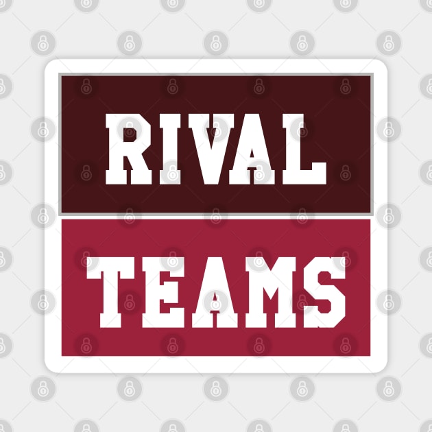 Rival Teams | Texas A&M vs Arkansas Magnet by Rad Love