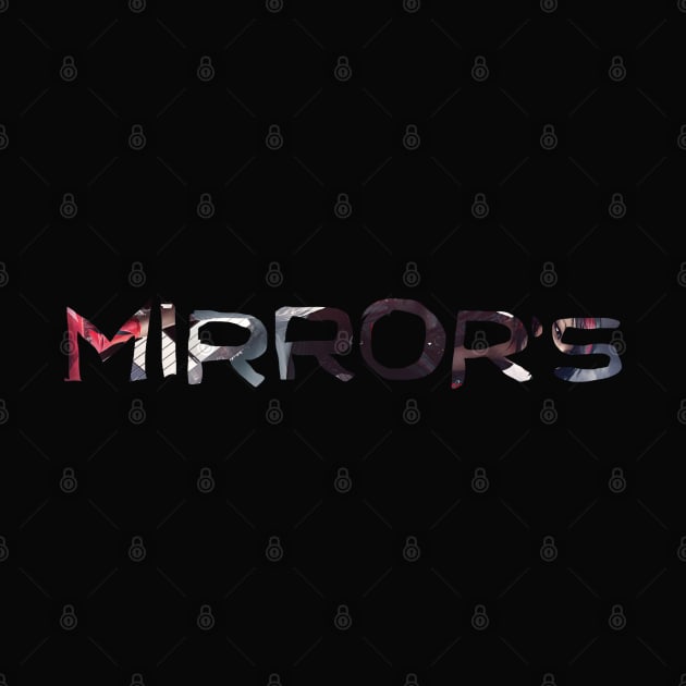 Mirror's by ARTEMIDA