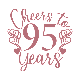 Cheers To 95 Years - 95th Birthday - Anniversary T-Shirt
