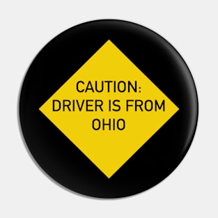 Caution Driver is from Ohio Pin