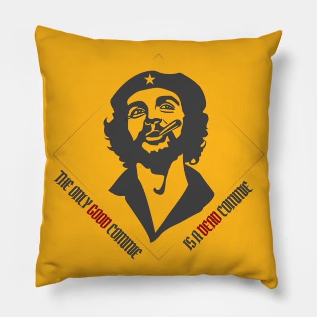 The Only Good Commie is a Dead Commis Pillow by AMRIART