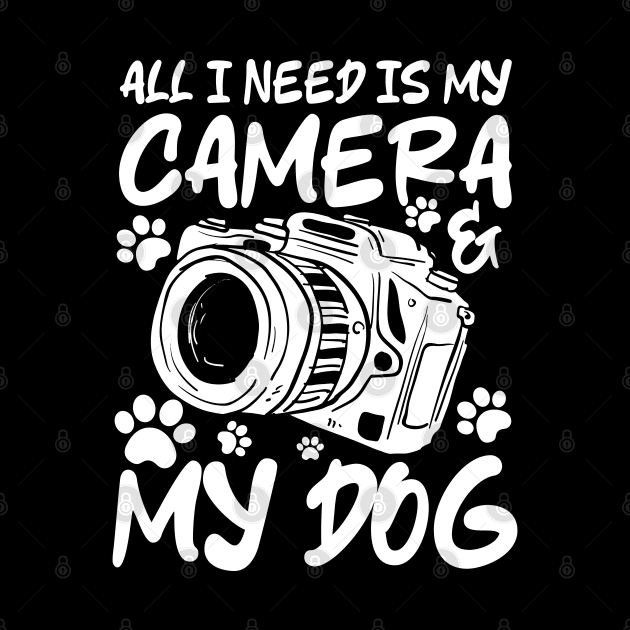 All I Need is My Camera and My Dog by AngelBeez29