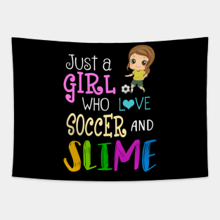 Just A Girl Who Loves Soccer And Slime Tapestry