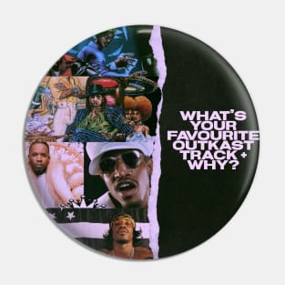 WHAT YOUR FAVORITE OUTKAST Pin